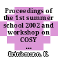 Proceedings of the 1st summer school 2002 and workshop on COSY physics [E-Book] /