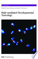Male-mediated developmental toxicity / [E-Book]