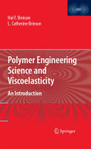 Polymer Engineering Science and Viscoelasticity [E-Book] : An Introduction /