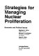 Strategies for managing nuclear proliferation : economic and political issues /