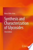 Synthesis and Characterization of Glycosides [E-Book] /
