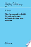 The Neuregulin-I/ErbB Signaling System in Development and Disease [E-Book] /