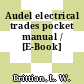 Audel electrical trades pocket manual / [E-Book]