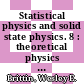 Statistical physics and solid state physics. 8 : theoretical physics : summer institute : Boulder, CO, 1965.