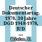 Deutscher Dokumentartag. 1978. 30 Jahre DGD 1948-1978, IUD und Verlagswesen, Finanzierung von IUD-Dienstleistungen .. : Frankfurt, 02.10.78-07.10.78.