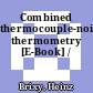 Combined thermocouple-noise thermometry [E-Book] /