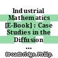 Industrial Mathematics [E-Book] : Case Studies in the Diffusion of Heat and Matter /