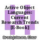 Active Object Languages: Current Research Trends [E-Book] /