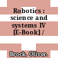 Robotics : science and systems IV [E-Book] /
