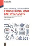 Forschung und Entwicklung : Planung und Organisation des F&E-Managements /