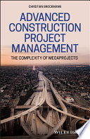 Advanced construction management : the complexity of megaprojects [E-Book] /