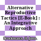 Alternative Reproductive Tactics [E-Book] : An Integrative Approach /