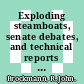 Exploding steamboats, senate debates, and technical reports : the convergence of technology, politics, and rhetoric in the Steamboat Bill of 1838 [E-Book] /