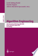 Algorithm Engineering [E-Book] : 5th International Workshop, WAE 2001 Århus, Denmark, August 28–31, 2001 Proceedings /