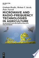 Microwave and Radio-Frequency Technologies in Agriculture : An Introduction for Agriculturalists and Engineers [E-Book]