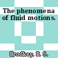 The phenomena of fluid motions.