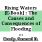 Rising Waters [E-Book] : The Causes and Consequences of Flooding in the United States /