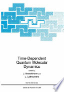 Time-Dependent Quantum Molecular Dynamics [E-Book] /