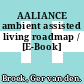 AALIANCE ambient assisted living roadmap / [E-Book]