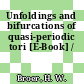 Unfoldings and bifurcations of quasi-periodic tori [E-Book] /