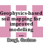 Geophysics-based soil mapping for improved modelling of spatial variability in crop growth and yield [E-Book] /