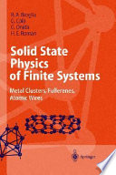 Solid state physics of finite systems : metal clusters, fullerenes, atomic wires : 31 tables /