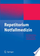 Repetitorium Notfallmedizin [E-Book] : Zur Vorbereitung auf die Prüfung ≫Notfallmedizin≪ /