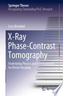 X-Ray Phase-Contrast Tomography [E-Book] : Underlying Physics and Developments for Breast Imaging /