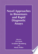 Novel Approaches in Biosensors and Rapid Diagnostic Assays [E-Book] : 43rd OHOLO Conference Eilat, Israel, October 10–14, 1999 /