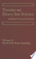 Treatise on Heavy Ion Science [E-Book] : Volume 8: Nuclei Far From Stability /