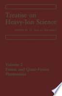 Treatise on Heavy-Ion Science [E-Book] : Volume 2: Fusion and Quasi-Fusion Phenomena /