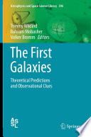 The First Galaxies [E-Book] : Theoretical Predictions and Observational Clues /