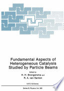 Fundamental Aspects of Heterogeneous Catalysis Studied by Particle Beams [E-Book] /
