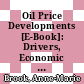 Oil Price Developments [E-Book]: Drivers, Economic Consequences and Policy Responses /