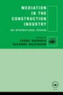 Mediation in the construction industry : an international review [E-Book] /