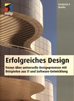 Erfolgreiches Design : Essays über universelle Designprozesse mit Beispielen aus der IT und Software-Entwicklung /
