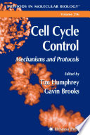 Cell Cycle Control [E-Book] : Mechanisms and Protocols /