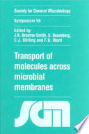 Transport of molecules across microbial membranes : fifty-eighth symposium of the Society for General Microbiology held at the University of Leeds September 1999 /