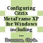 Configuring Citrix MetaFrame XP for Windows including feature release 1 / [E-Book]