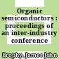 Organic semiconductors : proceedings of an inter-industry conference /