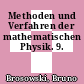 Methoden und Verfahren der mathematischen Physik. 9.