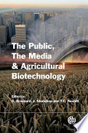 The media, the public and agricultural biotechnology /
