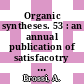 Organic syntheses. 53 : an annual publication of satisfacotry methods for the preparation of organic chemicals.