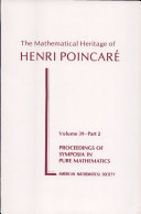 The mathematical heritage of Henri Poincare. pt 0001 : Proceedings of the symposium : Bloomington, IN, 07.04.1980-10.04.1980.