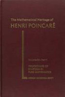 The mathematical heritage of Henri Poincare. pt 0002 : Proceedings of the symposium : Bloomington, IN, 07.04.1980-10.04.1980.