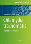 Chlamydia trachomatis [E-Book] : Methods and Protocols  /