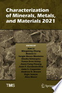 Characterization of Minerals, Metals, and Materials 2021 [E-Book] /