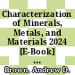 Characterization of Minerals, Metals, and Materials 2024 [E-Book] : Process-Structure-Property Relations and New Technologies /