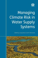 Managing climate risk in water supply systems [E-Book] /