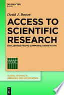 Access to scientific research : challenges facing communications in STM [E-Book] /